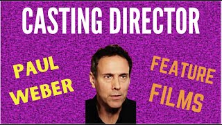 Actor Show Business Experts: Studio Feature Casting - Paul Weber