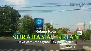 Surabaya - Kab Sidoarjo : Jemurandayani - by pass Krian