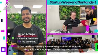 Startup Weekend Santander: 55 Emprendedores crearon startups enfocadas en soluciones tecnológicas.