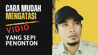 CARA MENGATASI VIDIO YANG SEPI PENONTON