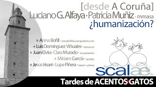 SCALAE TAGs ¿Humanización? · Luciano G Alfaya y Patricia Muñiz · A Coruña 20210321