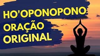 HO'OPONOPONO Oração Original