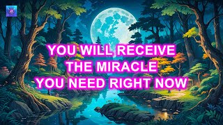 IT'S YOUR TIME TODAY ✧ YOU WILL RECEIVE THE MIRACLE YOU NEED RIGHT NOW ~ 999hz