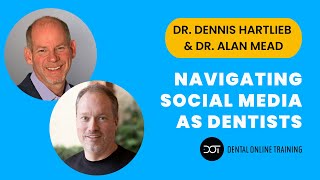 Social Media as Dentists w/ Dr. Alan Mead - DOT Sharecast Ep 46 | Dental Online Training