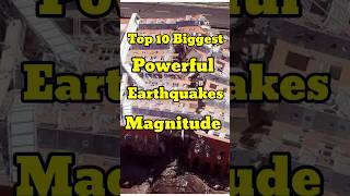 TOP 10 Biggest powerful earthquake Magnitude l #world #top10 #earthquake #turkeyearthquake2023