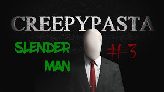 SLENDER MAN, LA VERA STORIA - Creepypasta [#3]