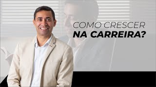 COMO CRESCER NA CARREIRA? | Gregório Ventura