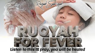 RUQYAH FOR FEVER