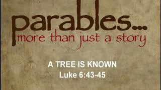 PARABLE -A TREE IS KNOWN