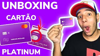 UNBOXING CARTÃO NUBANK PLATINUM