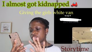 I almost got kidnapped*STORYTIME* giving white van no windows *photos included* || pt.1 LifeAsDana