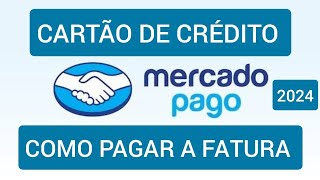 Como pagar fatura do Cartão Mercado Pago 2024