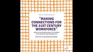 The Arc of PA’s “Making Connections For The 21st Century Workforce”- Jay and James from Kohls