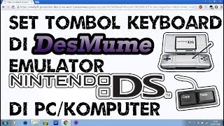 Cara Set Tombol Keyboard di DesMume Emulator Nintendo DS di PC/Komputer