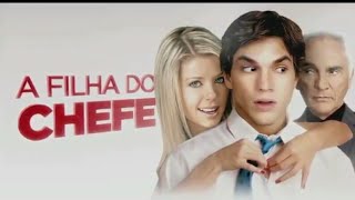 Filme A Filha do Chefe - Na Tela De Sucessos 21/06/2019