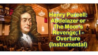 Henry Purcell - Abdelazer or The Moor's Revenge; I - Overture (Instrumental) #violin  #concert