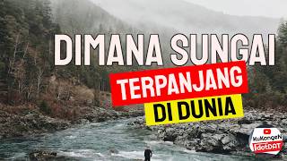 Top 10 Sungai Terpanjang Di Dunia....Kuy Ah..Nonton Videonya..