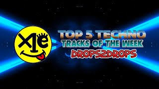 DJ X1E - TOP 5 TECHNO TRACKS OF THE WEEK