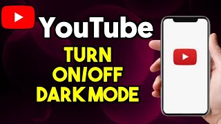 How To Turn On/Off Dark Mode in YouTube App