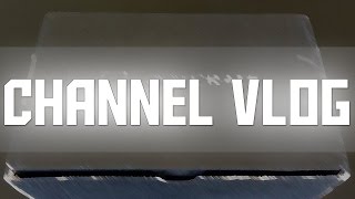 Channel Vlog # 2