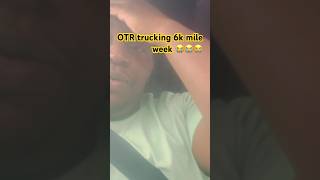 OTR trucking 6k mile week #trucking #costofliving