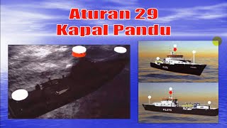 P2TL Aturan 28. Kapal yang Terkekang Oleh Saratnya dan Aturan 29. Kapal Pandu (Colreg Rule 28 & 29).