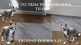 How to trim Carrara Marble - Traffic Master PEEL & STICK Tiles around doorways, corners, baseboards