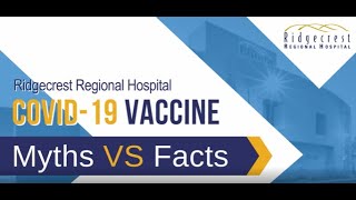 Ridgecrest Regional Hospital COVID-19 Vaccine Myths vs Facts- Dr. Cosner