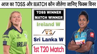 IRE-W vs SL-W Today Toss Prediction Ireland W vs Sri Lanka W 1st T20i Match Prediction Who Will Win