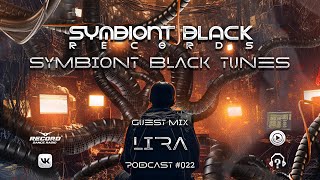 Symbiont Black Tunes Ep. 22 by Lira #techno #peaktime #djset