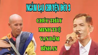 Ngẫm Lại Chuyện Đời 3 | bài hát gây bão TikTok | Chúc Thầy Minh Tuệ Vạn Dặm Bình An | Quang Bình.