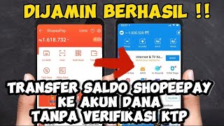 Cara Transfer Saldo Shopeepay Ke Dana Tanpa Verifikasi KTP | Dijamin Langsung Berhasil