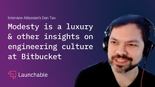 Modesty is luxury and other insights on engineering culture at Bitbucket - Interview with Dan Tao