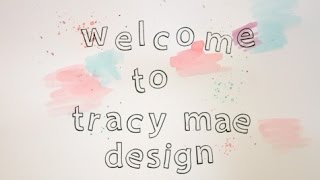 Welcome to Tracy Mae Design!