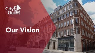 City & Guilds - Our Vision