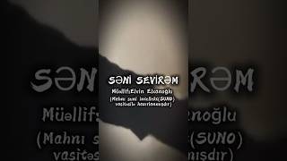 Ən gözəl sevgi mahnısı /səni sevirəm #love #sevgi #sənisevirəm #elvinelxanoğlu