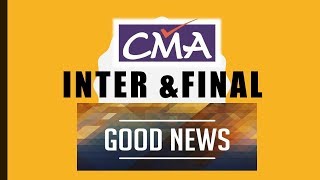 🔥Good News- CMA Inter & Final 😀☺️🔥