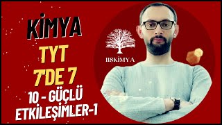 🔴 TYT KİMYA 7'DE 7 - 10. Güçlü Etkileşimler - 1 (İYONİK BAĞ)