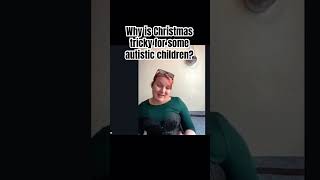 Why is Christmas tricky for some autistic children? #send #autism  #christmas  #SEND