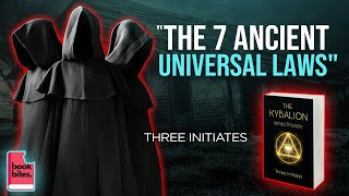 THIS IS HOW THE UNIVERSE WORKS (7 HERMETIC LAWS) | The Kybalion by Three Initiates📕