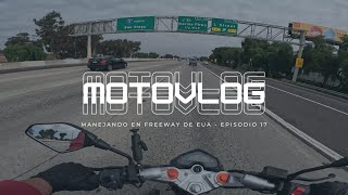 Mi Primera vez en moto por el Freeway de Estados Unidos | Episodio 17