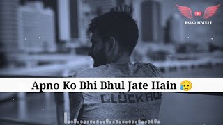 Apno Ko Bhi Bhul Jate Hain | Sad Shayari | Emotional Status WhatsApp Status Video || Asad Status