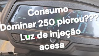 Consumo Dominar 250 piorou??? Luz de injeção acesa.