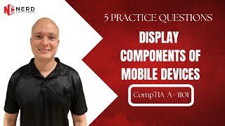 CompTIA A+ 220-1101 - Domain 1.2 - Practice Questions - Display Components of Mobile Devices