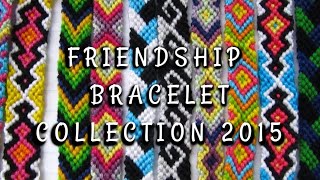 Updated Friendship Bracelet Collection 2015!