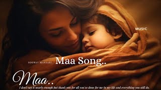 "Maa Song By Sourav - A Tribute in Melodies | मेरी माँ - संगीत  #maa