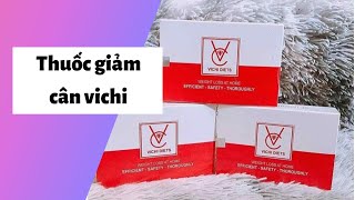 Review thuốc giảm cân vichi diets có tốt không? Giá bao nhiêu? Mua ở đâu?