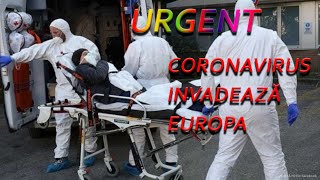 Coronavirus invadeaza Europa.Cand nu #StaiAcasa