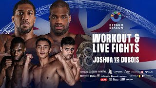 Anthony Joshua Vs Daniel Dubois Workout & Live Fights (Vuong, Hamed & Kongo)