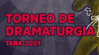 2da Semifinal Torneo De Dramaturgia TABA2021